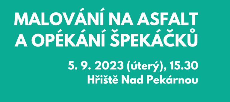 Malování na asfalt a opékání špekáčků