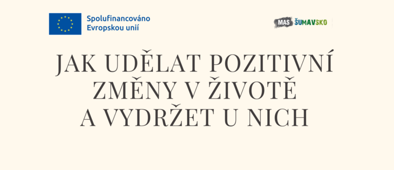 Jak udělat pozitivní změny v životě