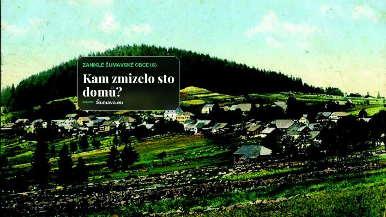 Zaniklé šumavské obce (8): České Žleby a touha po „d’Reahn“